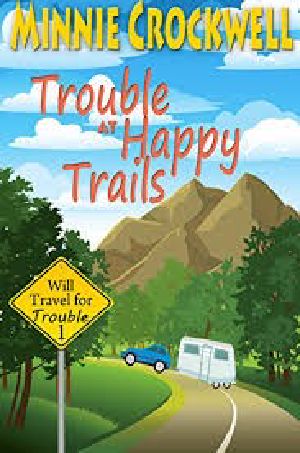 [Will Travel for Trouble 01] • WTM01 - Trouble at Happy Trails